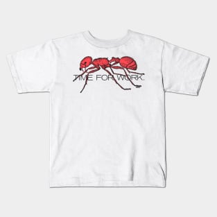 Time for worker ant Kids T-Shirt